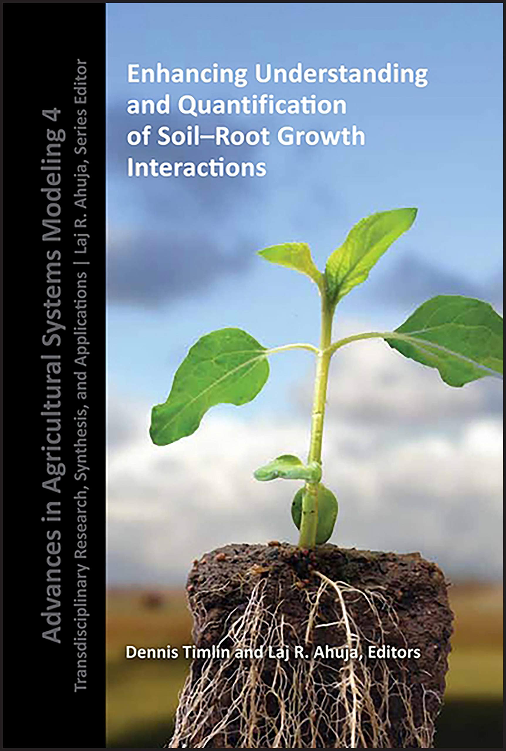 Enhancing Understanding And Quantification Of Soilroot Growth Interactions (Advances In Agricultural Systems Modeling),Used