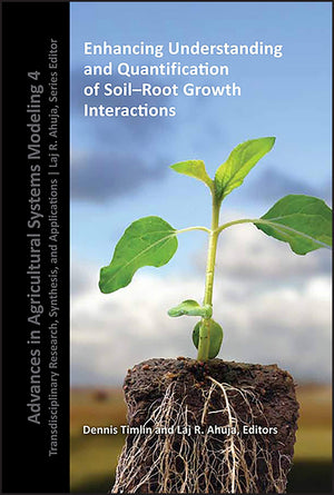 Enhancing Understanding And Quantification Of Soilroot Growth Interactions (Advances In Agricultural Systems Modeling),Used