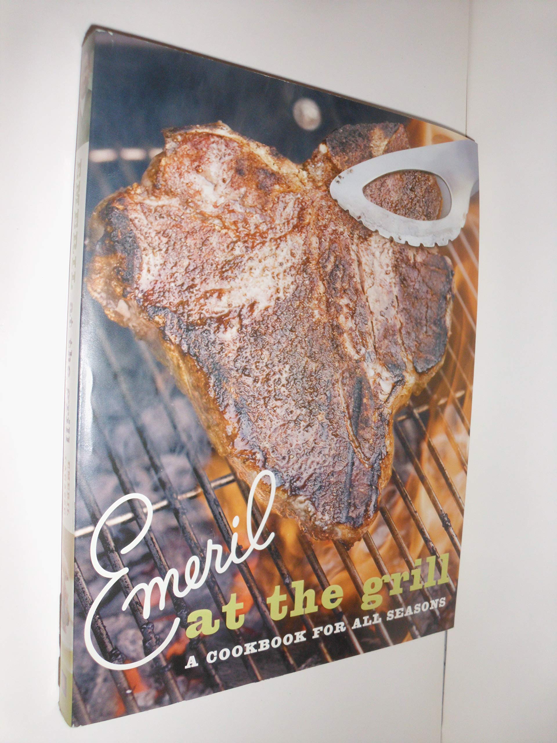 Emeril at the Grill: A Cookbook for All Seasons (Emeril's),Used