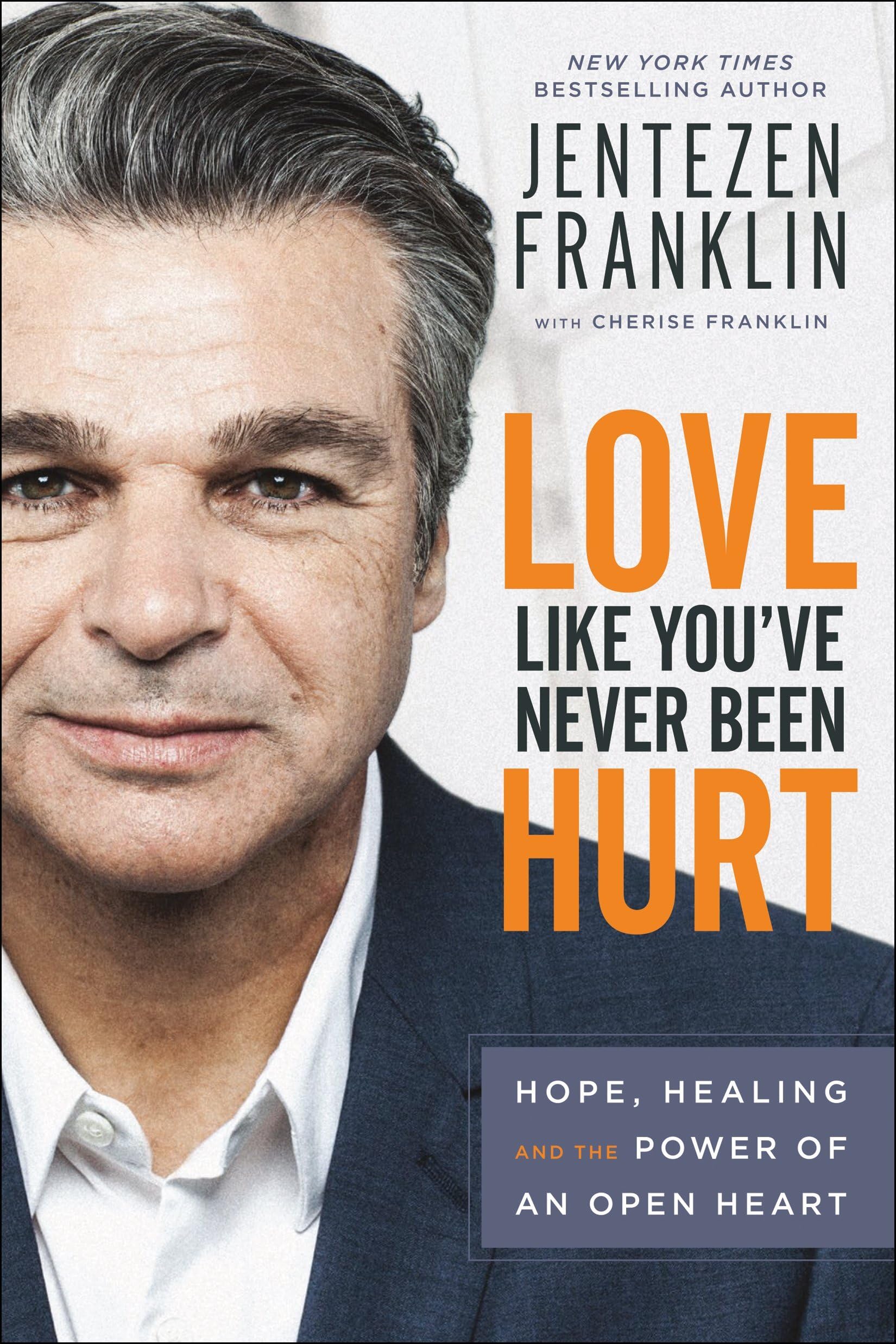 Love Like You'Ve Never Been Hurt: Hope, Healing And The Power Of An Open Heart
