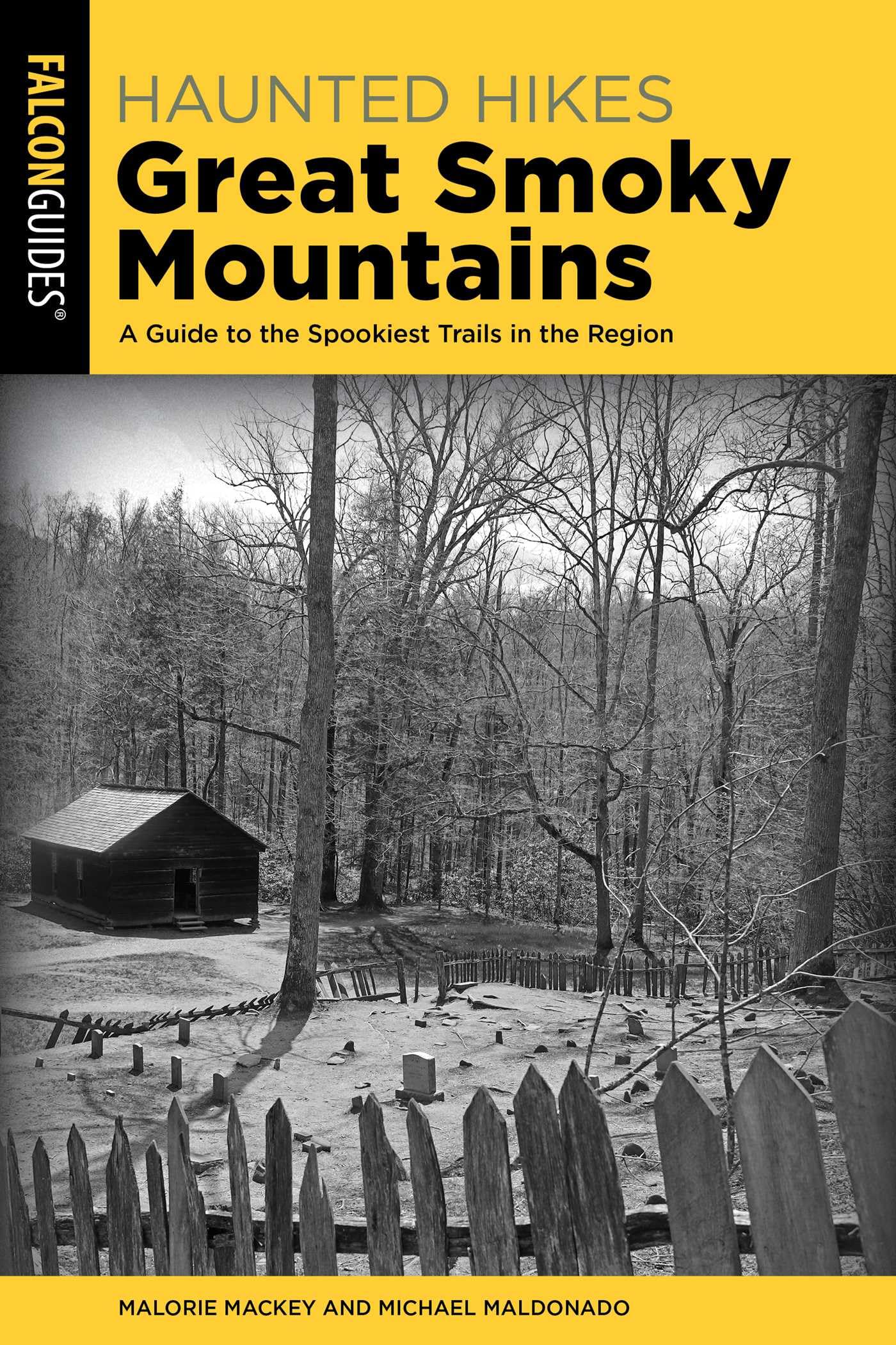 Haunted Hikes Great Smoky Mountains: A Guide To The Spookiest Trails In The Region