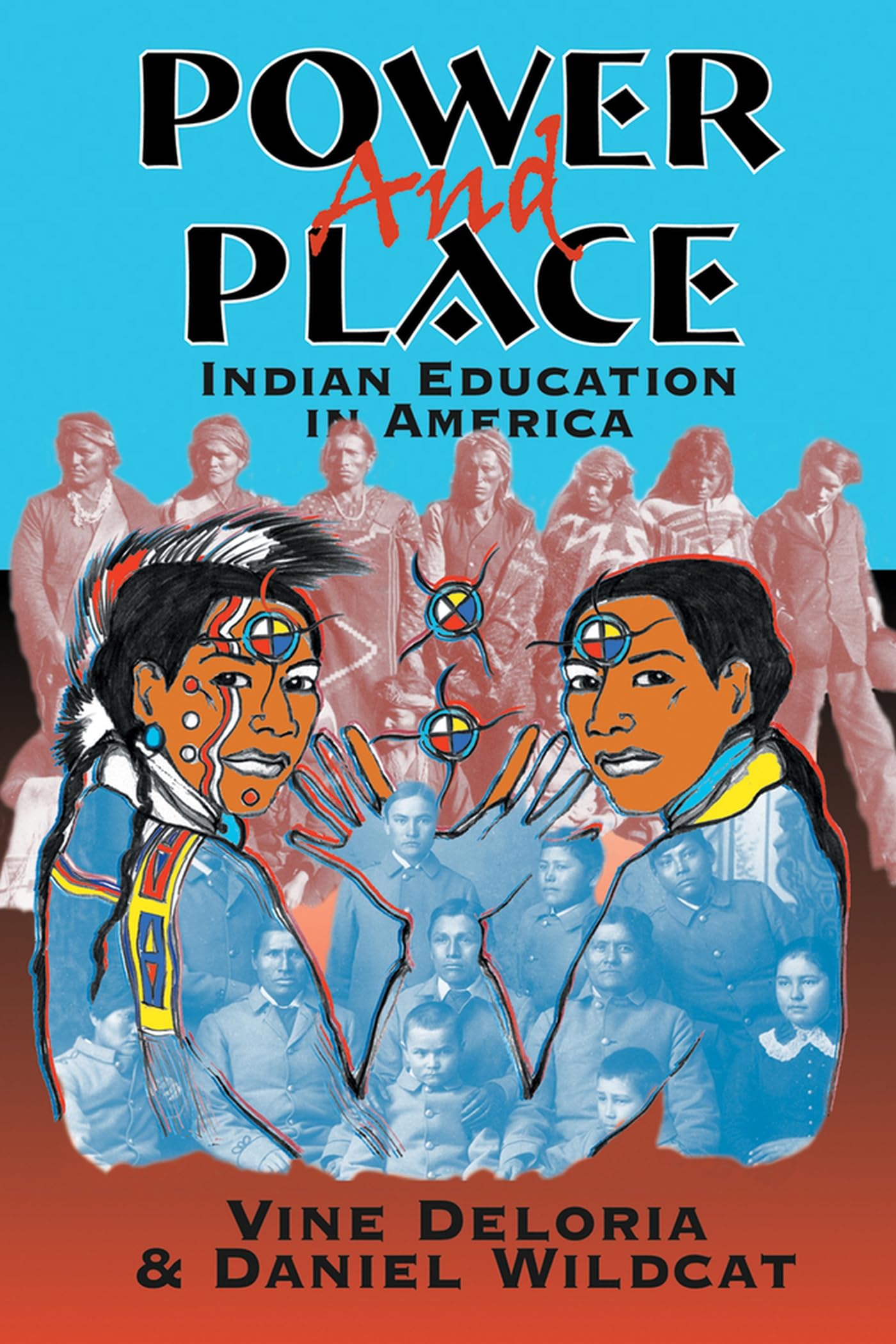 Power And Place: Indian Education In America