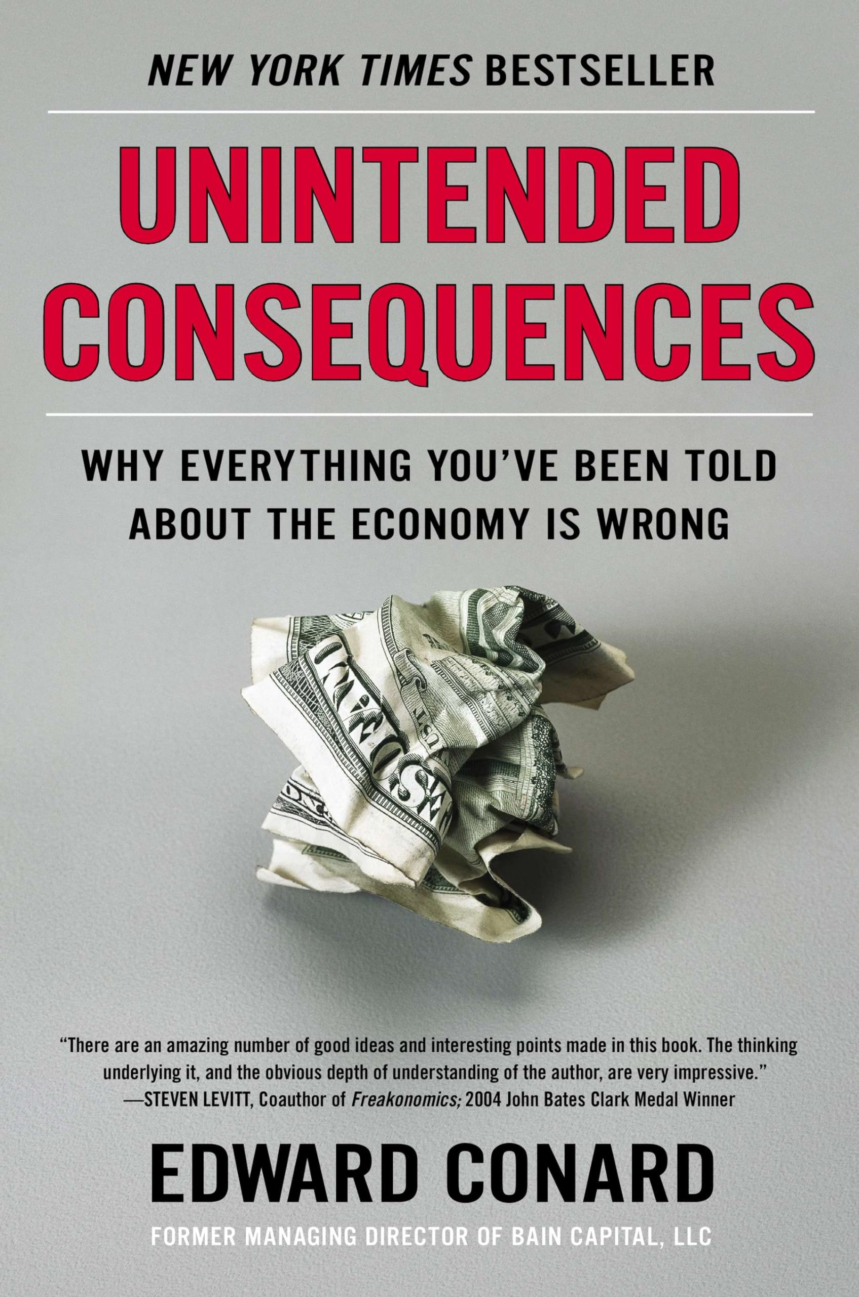 Unintended Consequences: Why Everything Youve Been Told About the Economy Is Wrong,Used