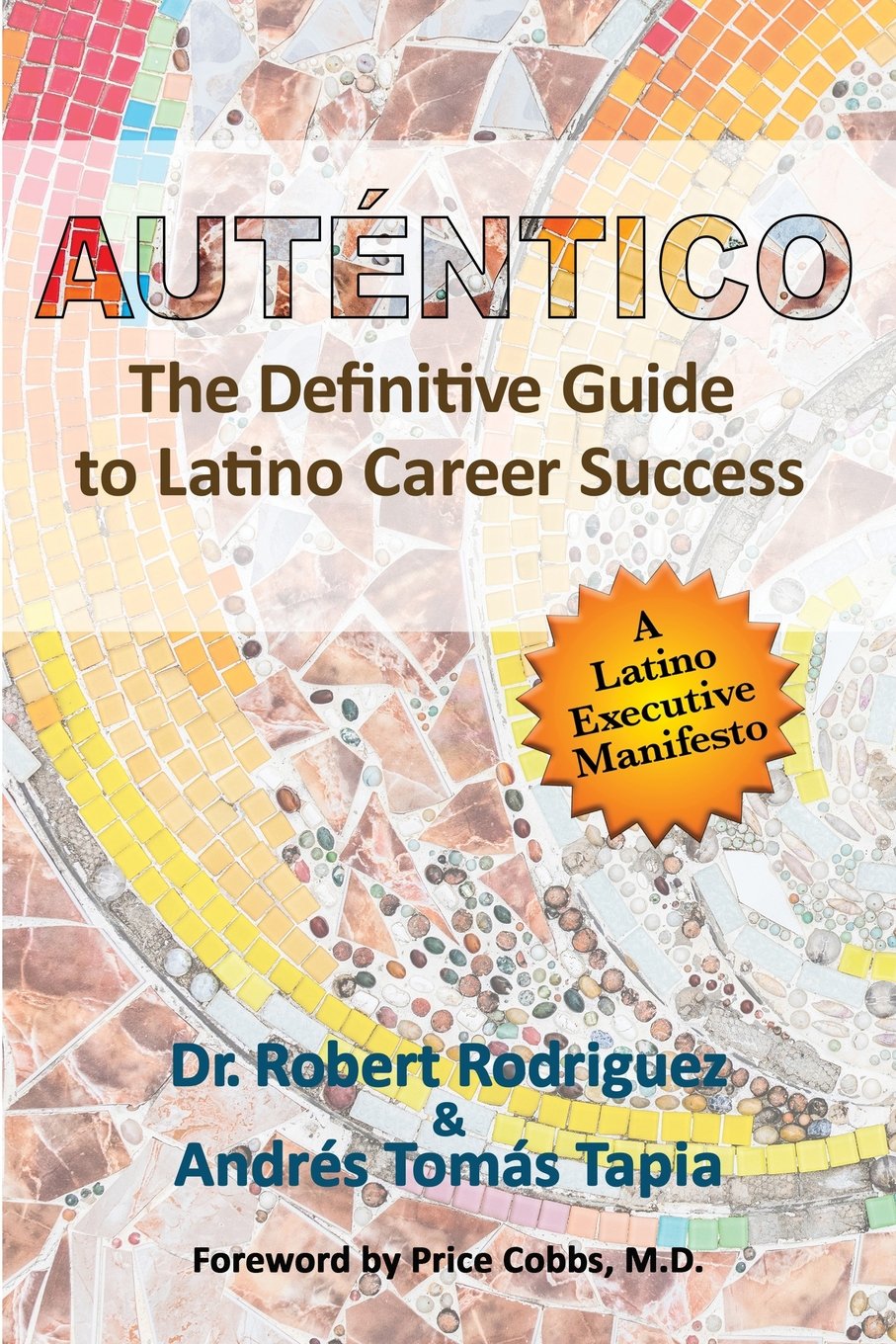 Autntico: The Definitive Guide to Latino Career Success,Used