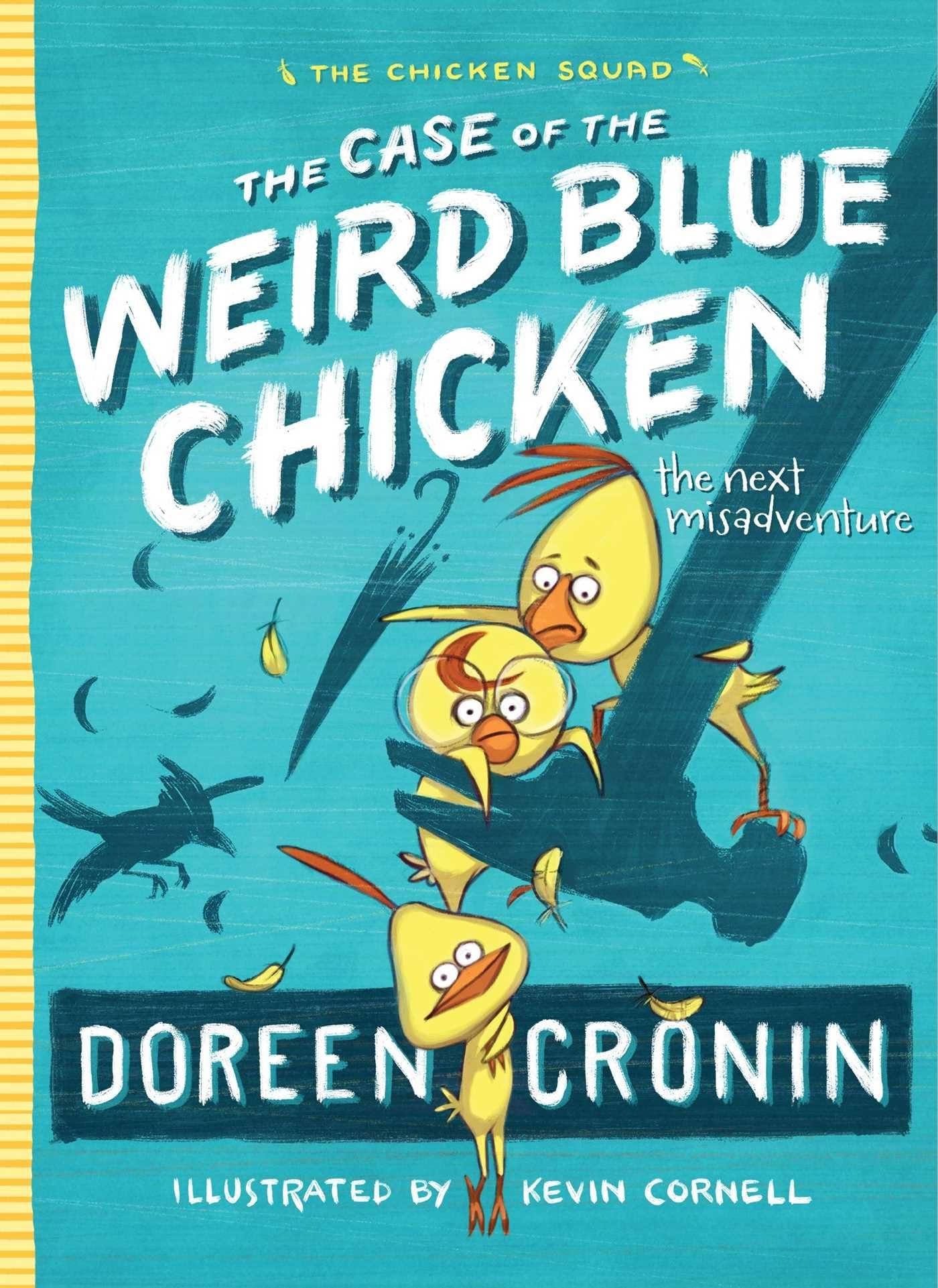 The Case of the Weird Blue Chicken: The Next Misadventure (2) (The Chicken Squad),New