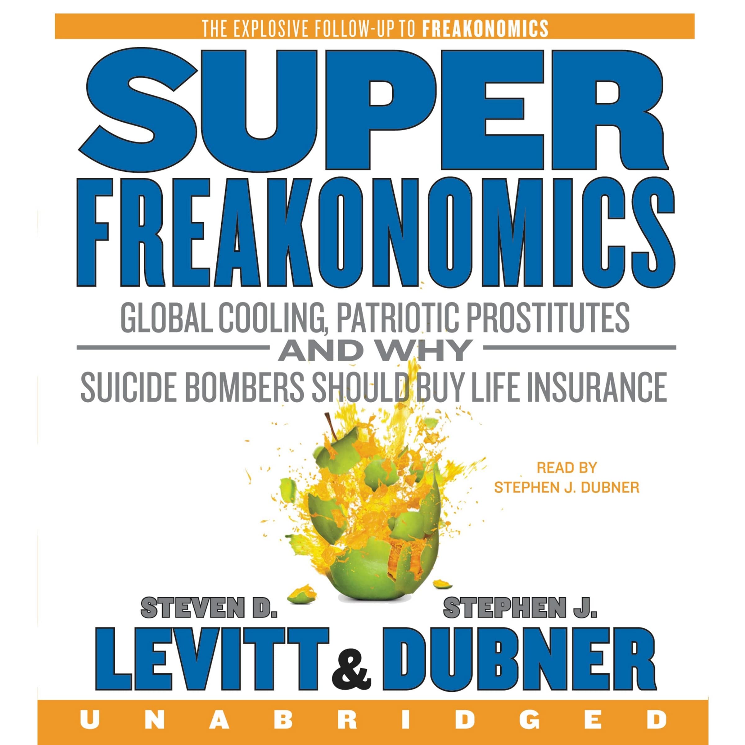 SuperFreakonomics CD: Global Cooling, Patriotic Prostitutes, and Why Suicide Bombers Should Buy Life Insurance,Used