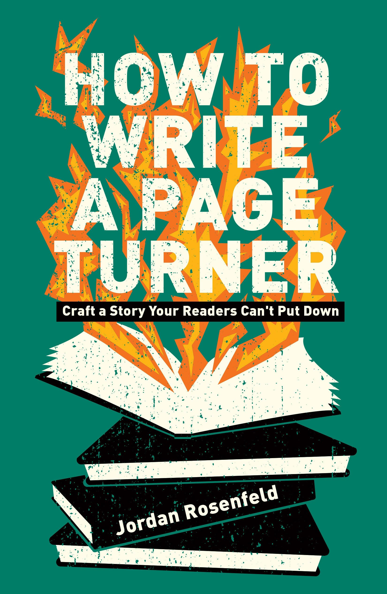 How To Write a Page Turner: Craft a Story Your Readers Can't Put Down,Used