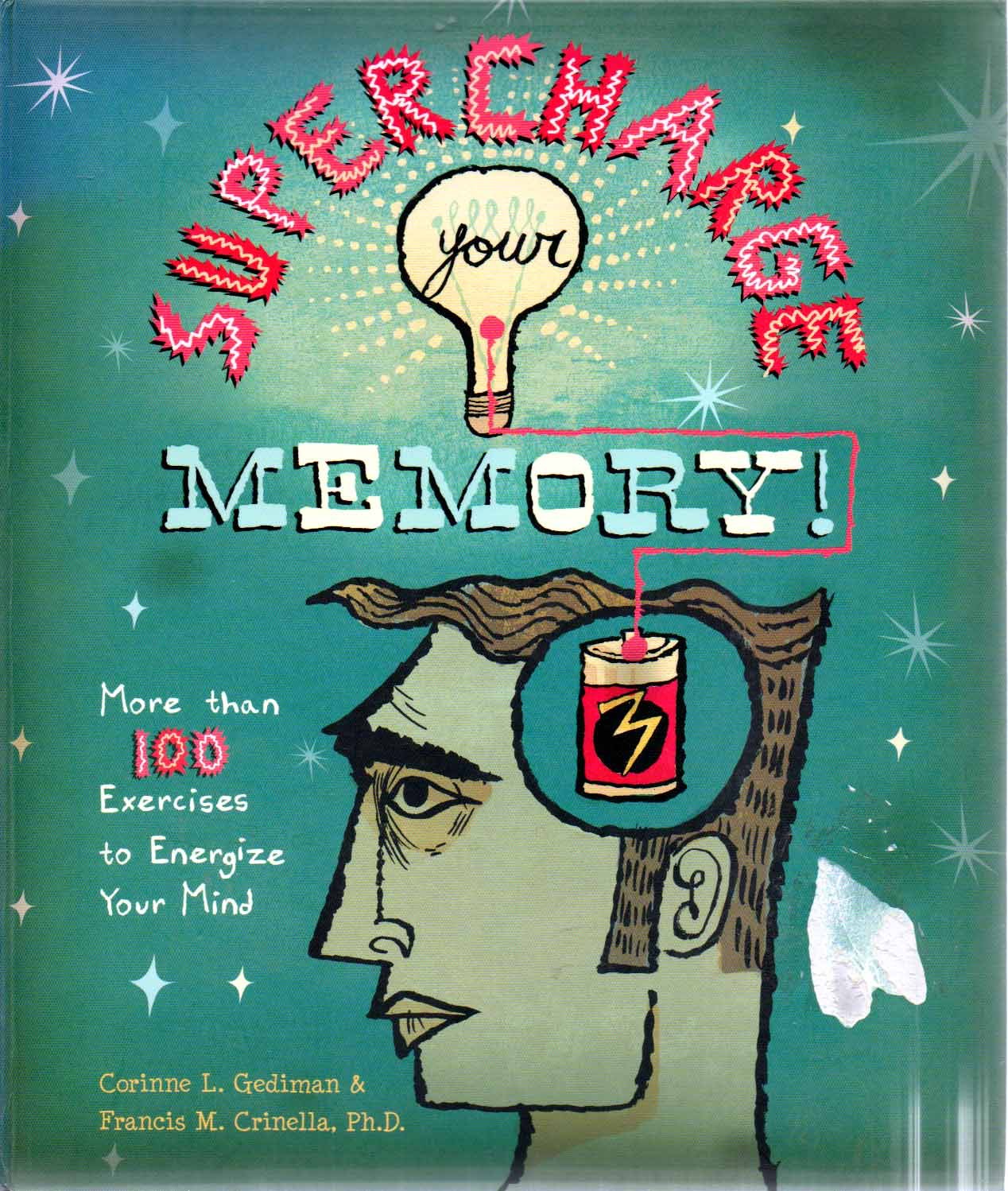 Supercharge Your Memory!: More than 100 Exercises to Energize Your Mind,Used