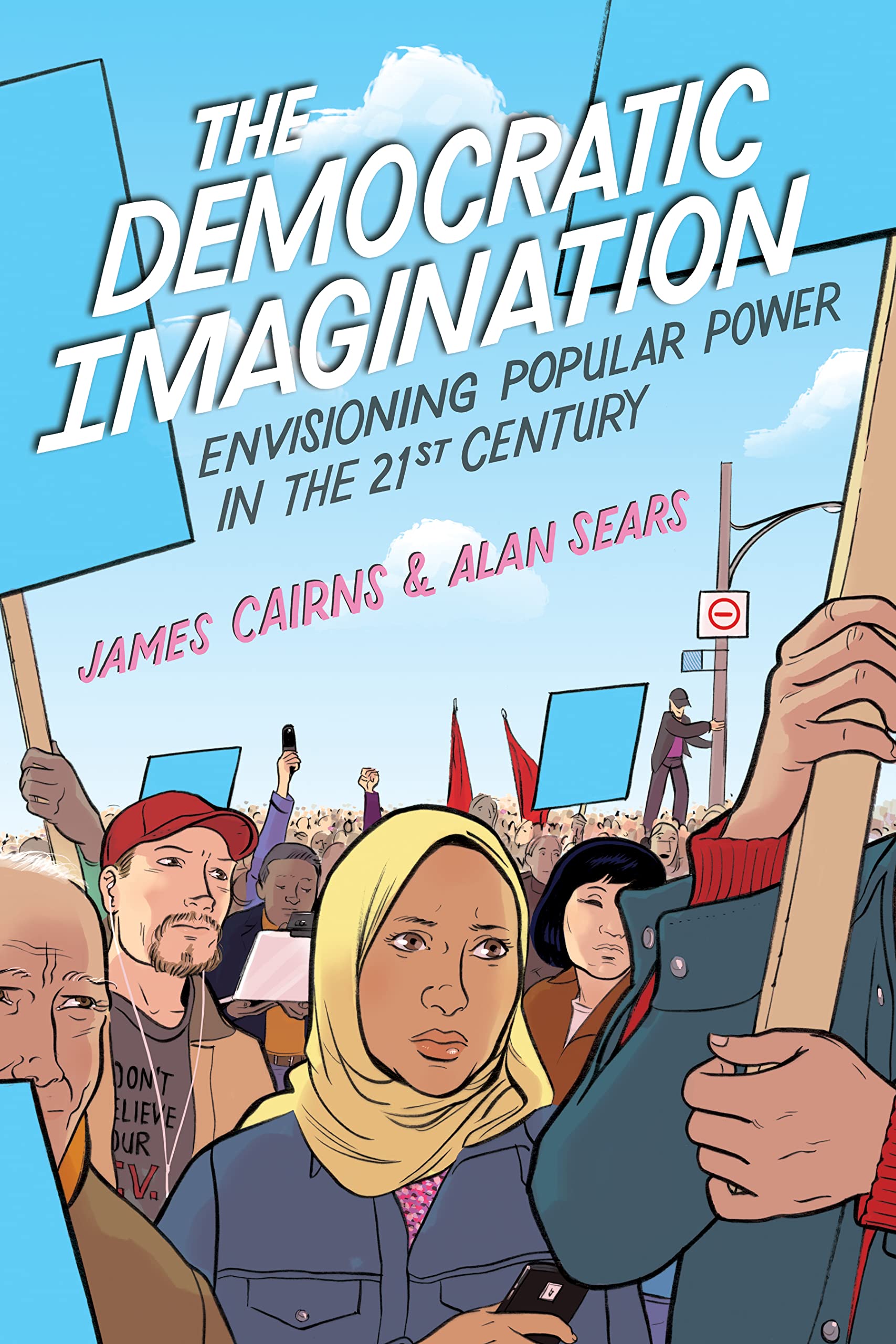 The Democratic Imagination: Envisioning Popular Power in the TwentyFirst Century,Used