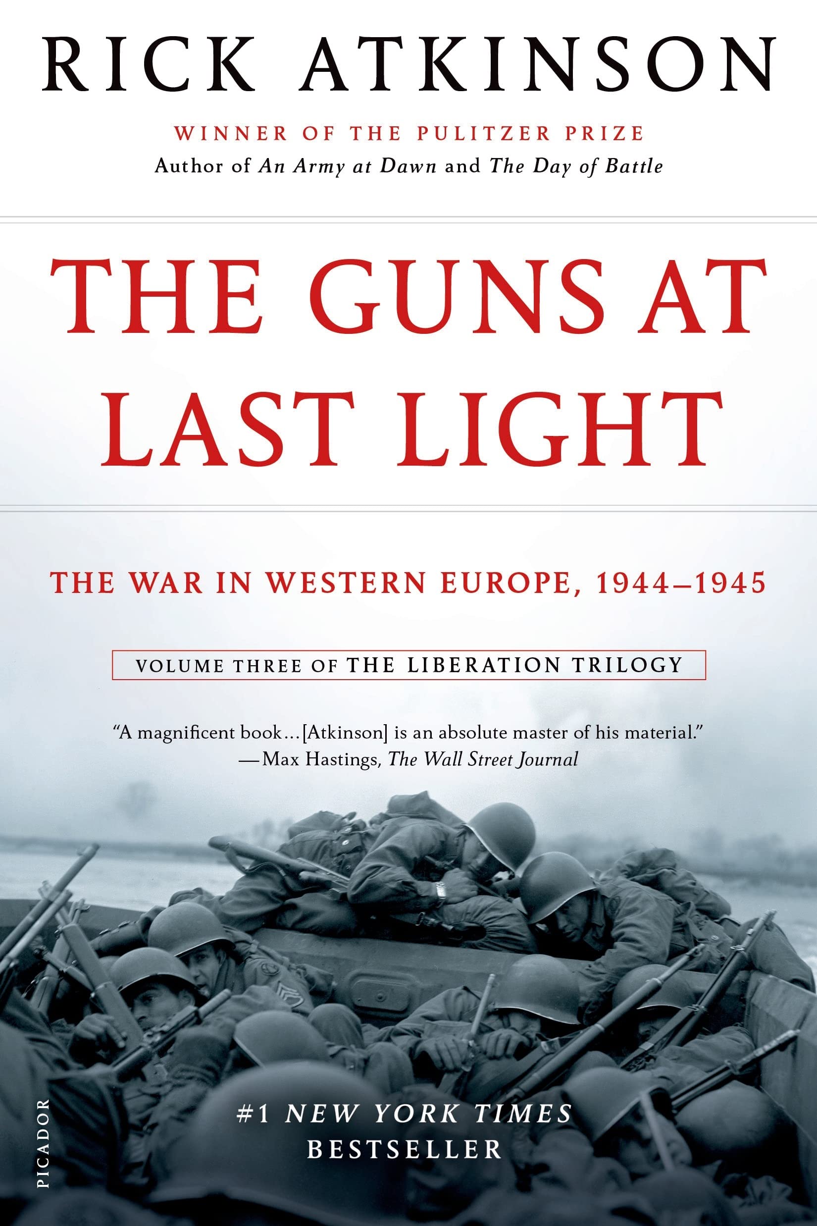 The Guns At Last Light: The War In Western Europe, 19441945 (The Liberation Trilogy, 3)