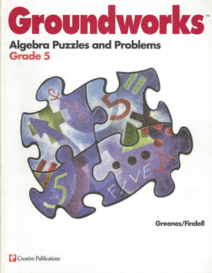 Groundworks  Algebra Puzzles and Problems  Grade 5,New