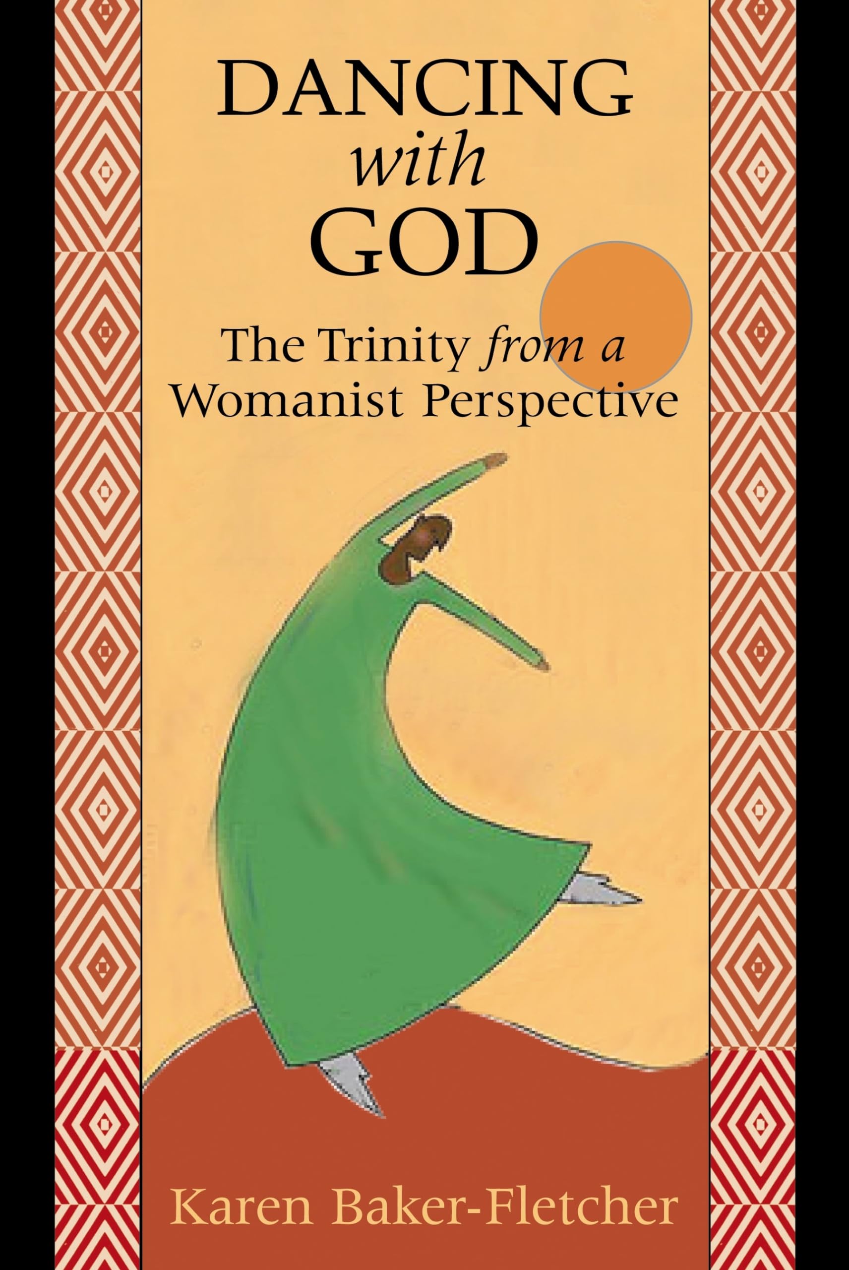 Dancing With God: The Trinity From A Womanist Perspective,New