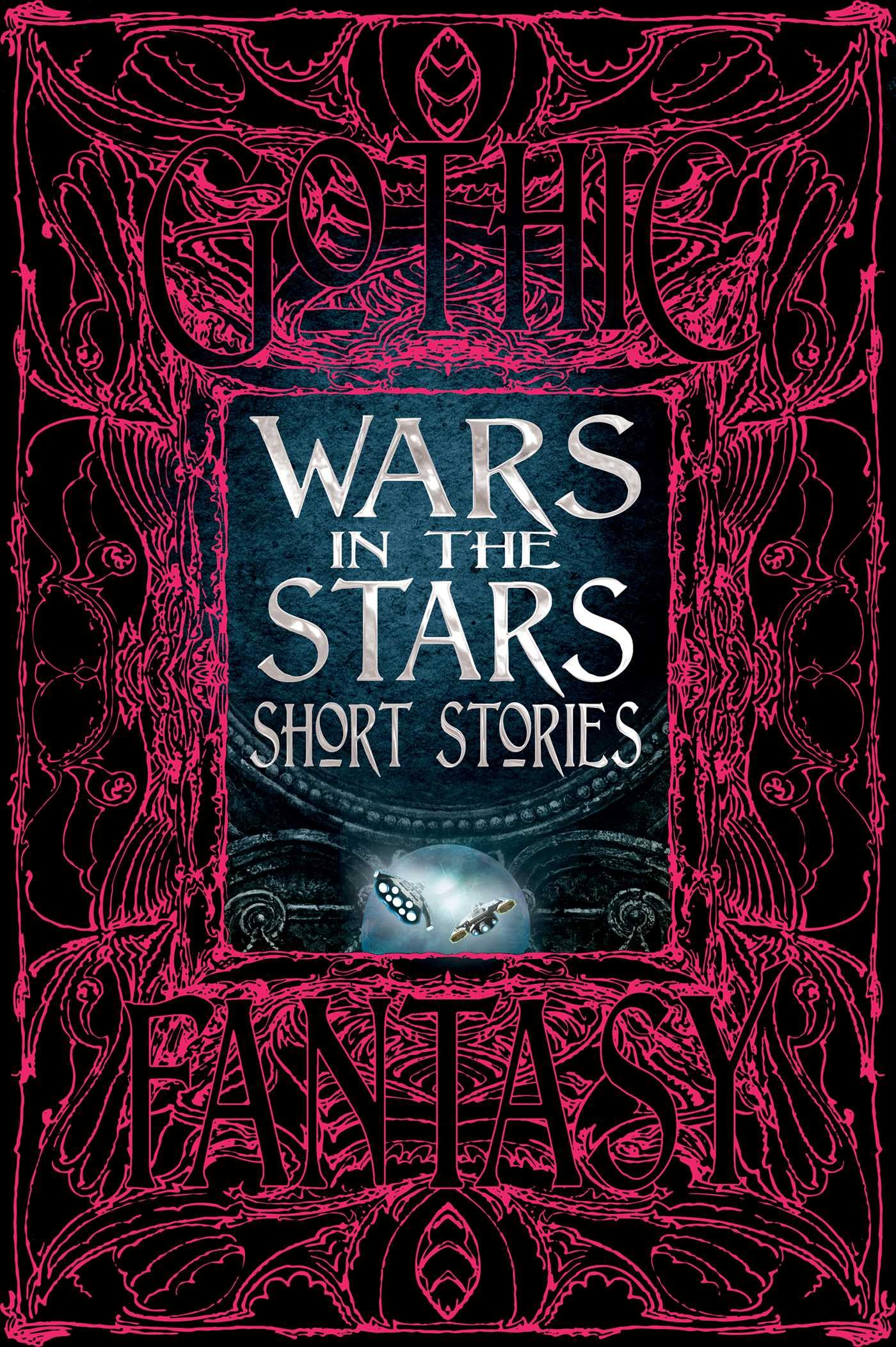 Wars In The Stars Short Stories (Gothic Fantasy)