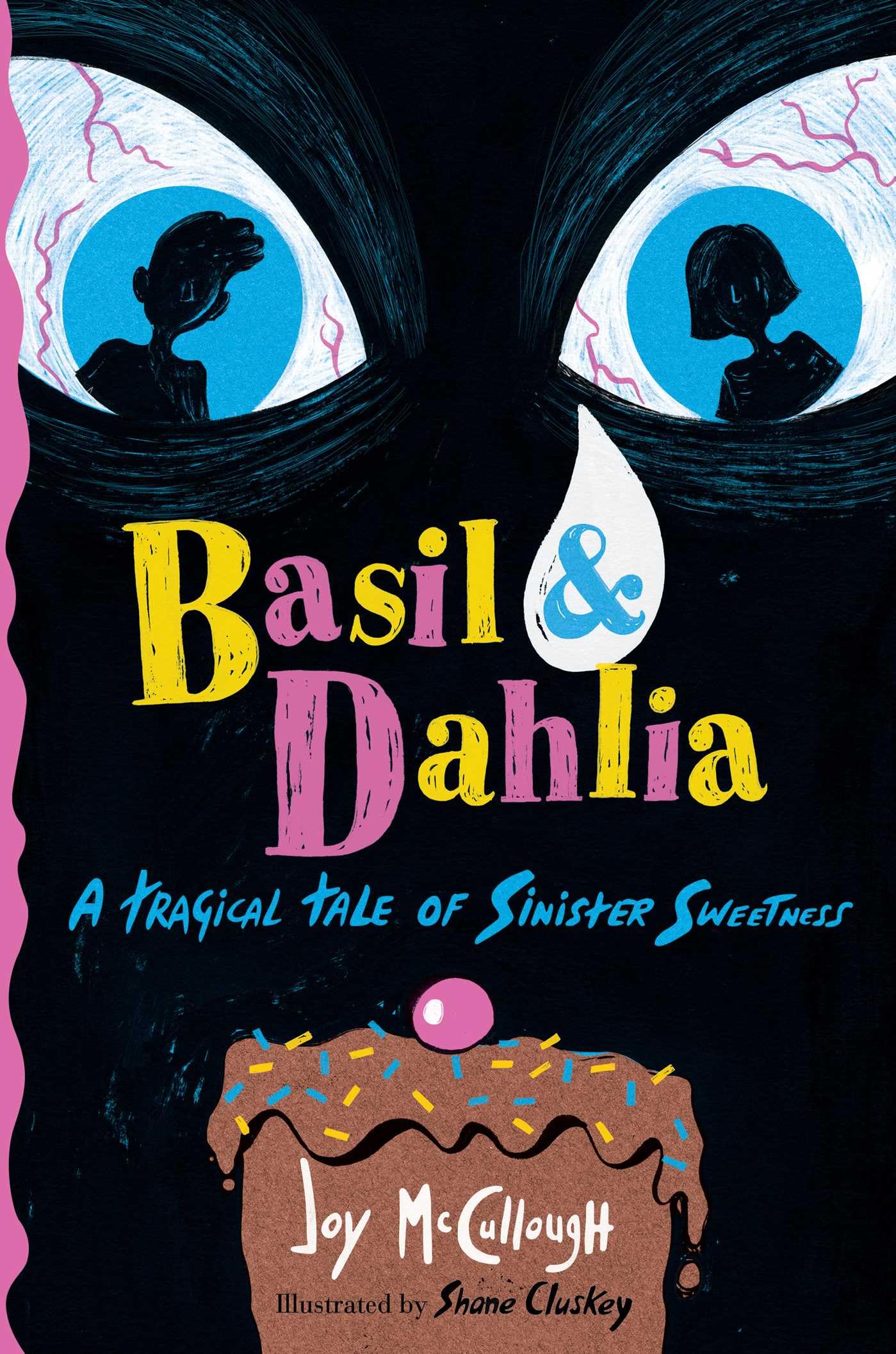 Basil & Dahlia: A Tragical Tale of Sinister Sweetness,New