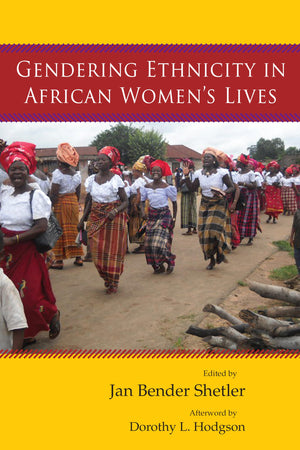 Gendering Ethnicity in African Womens Lives (Women in Africa and the Diaspora),Used