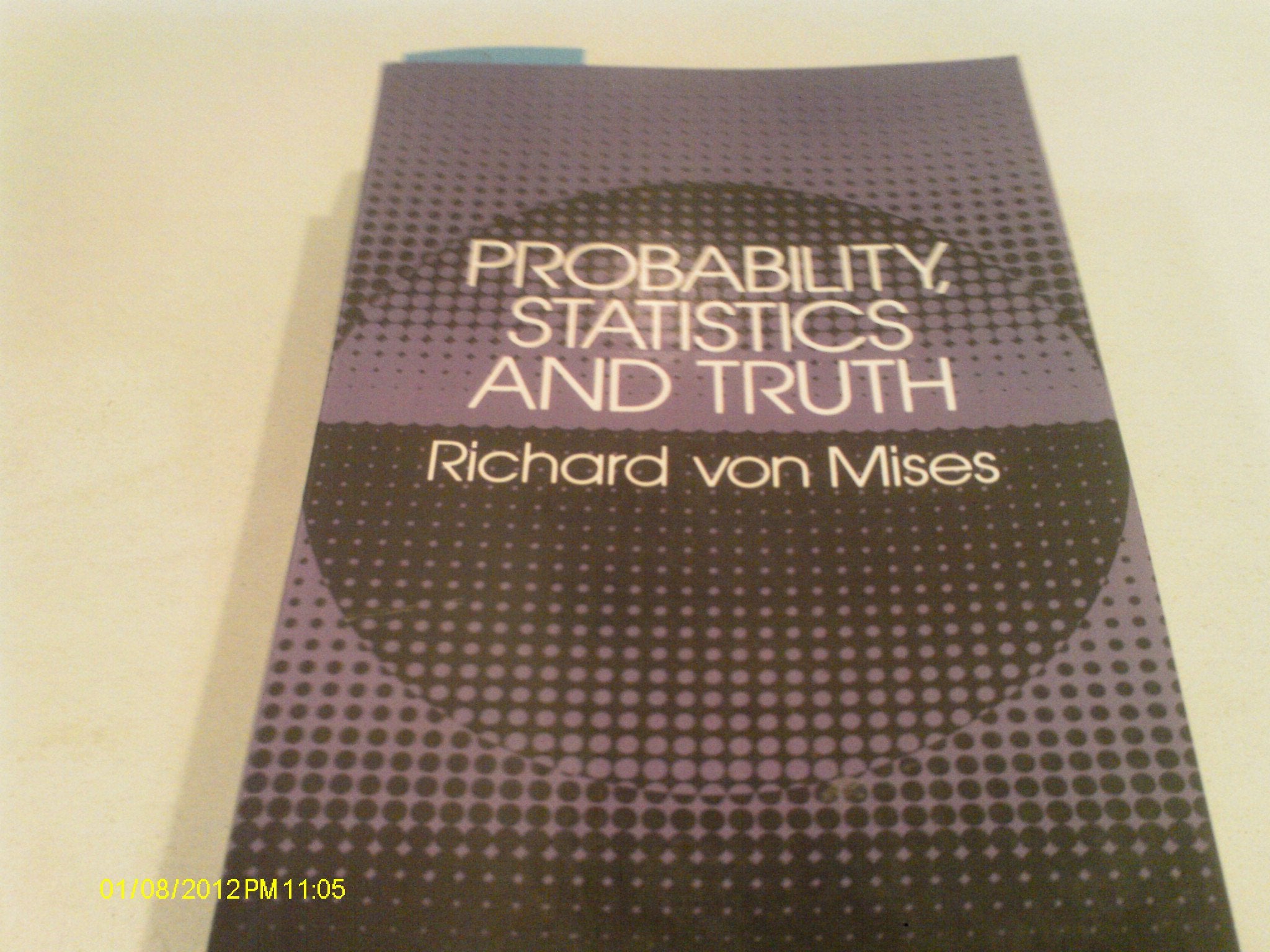 Probability, Statistics And Truth (Dover Books On Mathematics)