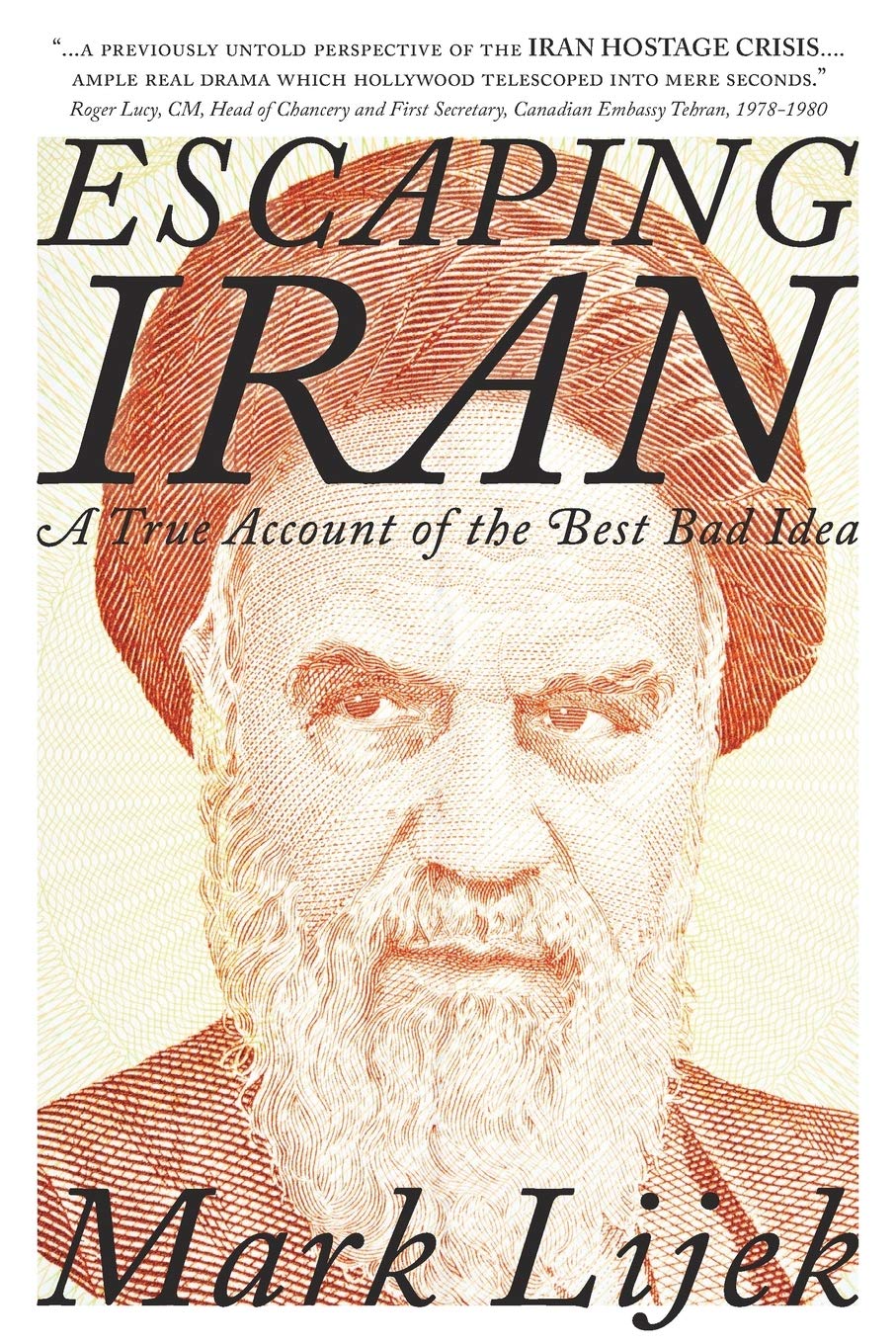 Escaping Iran: A True Account of the Best Bad Idea,Used