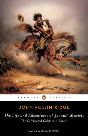 The Life And Adventures Of Joaqun Murieta: The Celebrated California Bandit (Penguin Classics)-new