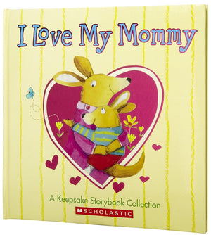 I Love My Mommy: A Keepsake Storybook Collection,Used