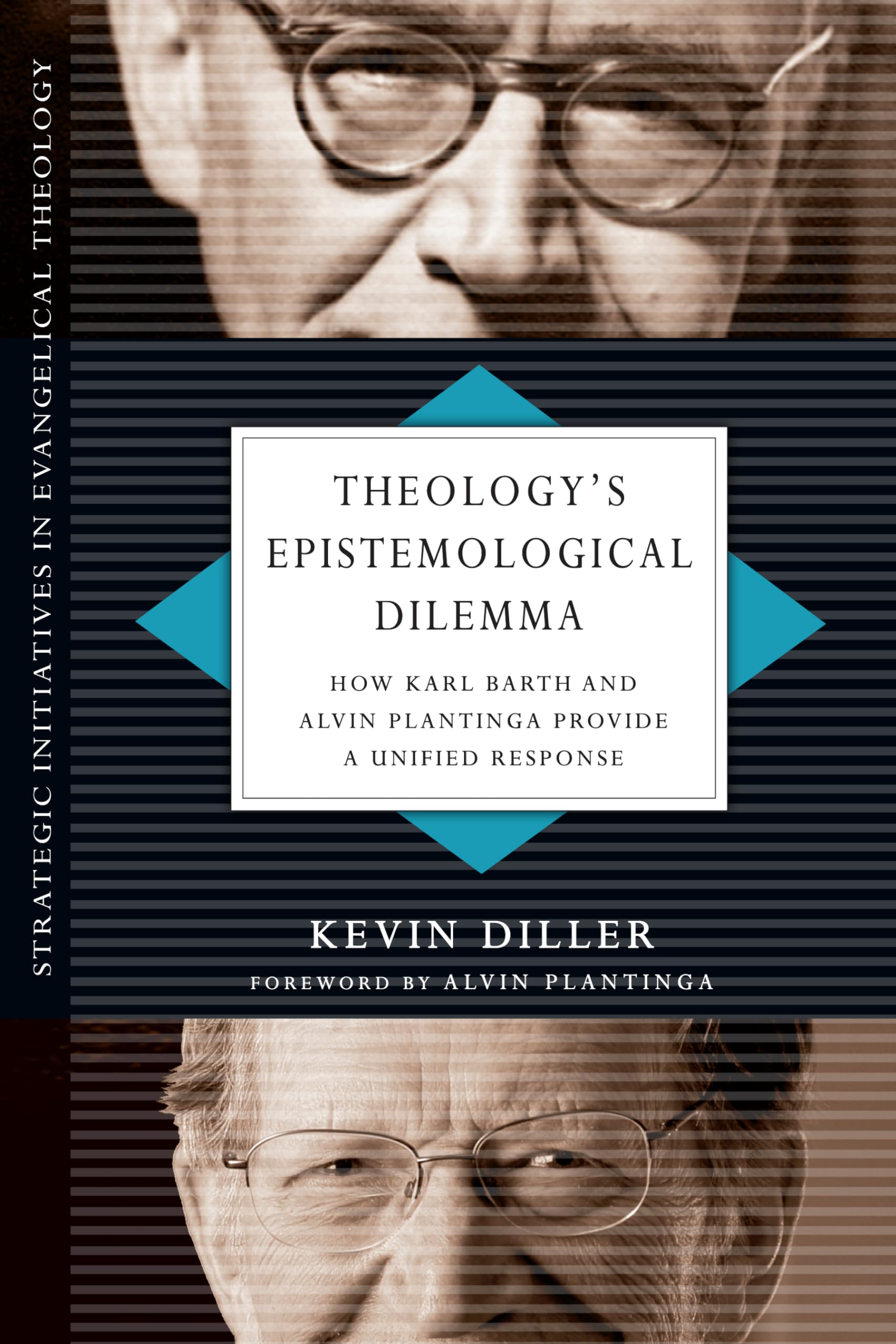 Theology's Epistemological Dilemma: How Karl Barth and Alvin Plantinga Provide a Unified Response (Strategic Initiatives in Evan,Used