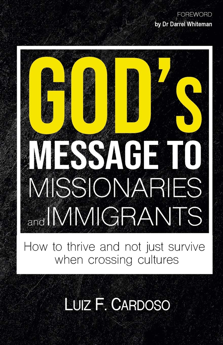 God's Message to Missionaries and Immigrants: How to thrive and not just survive when crossing cultures,Used