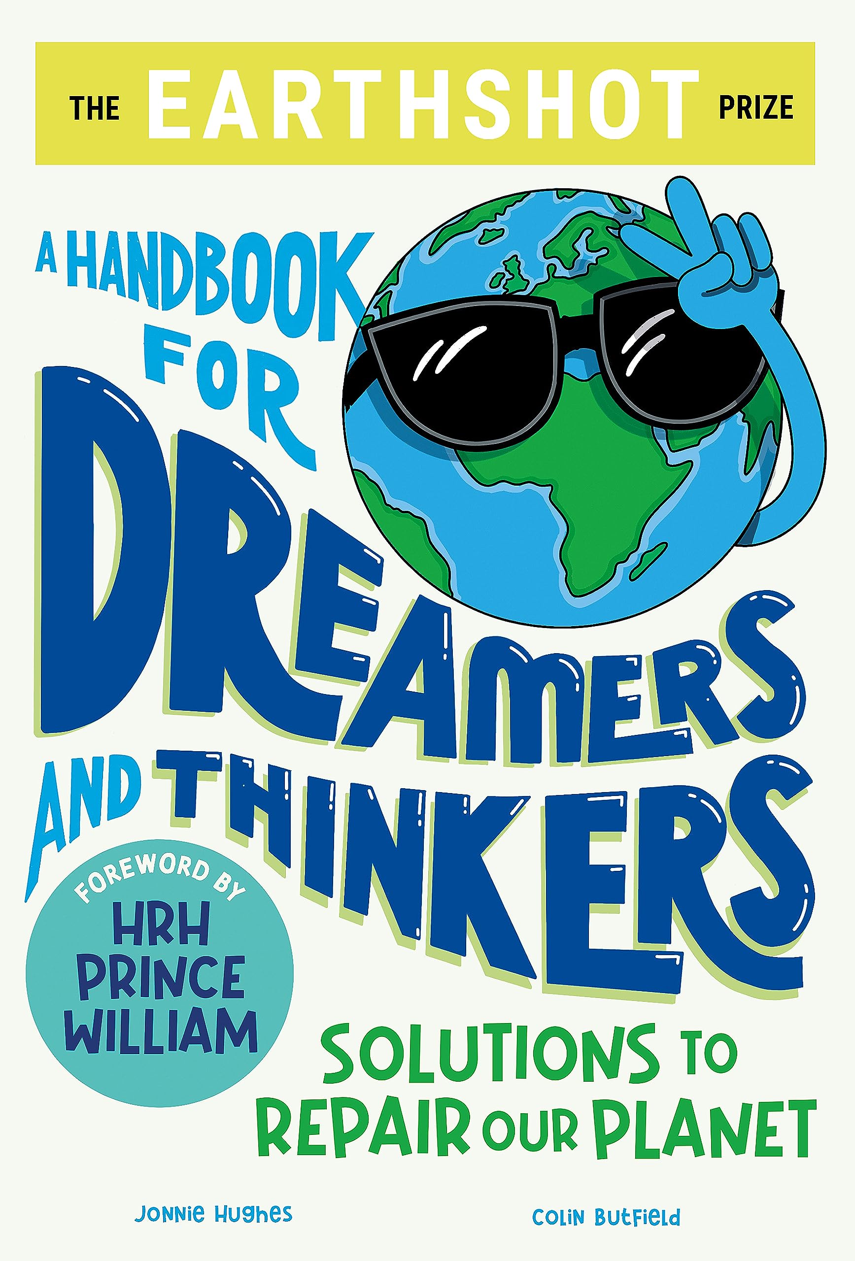 The Earthshot Prize: A Handbook For Dreamers And Thinkers: Solutions To Repair Our Planet,Used