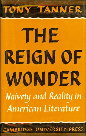 The Reign Of Wonder: Naivety And Reality In American Literature