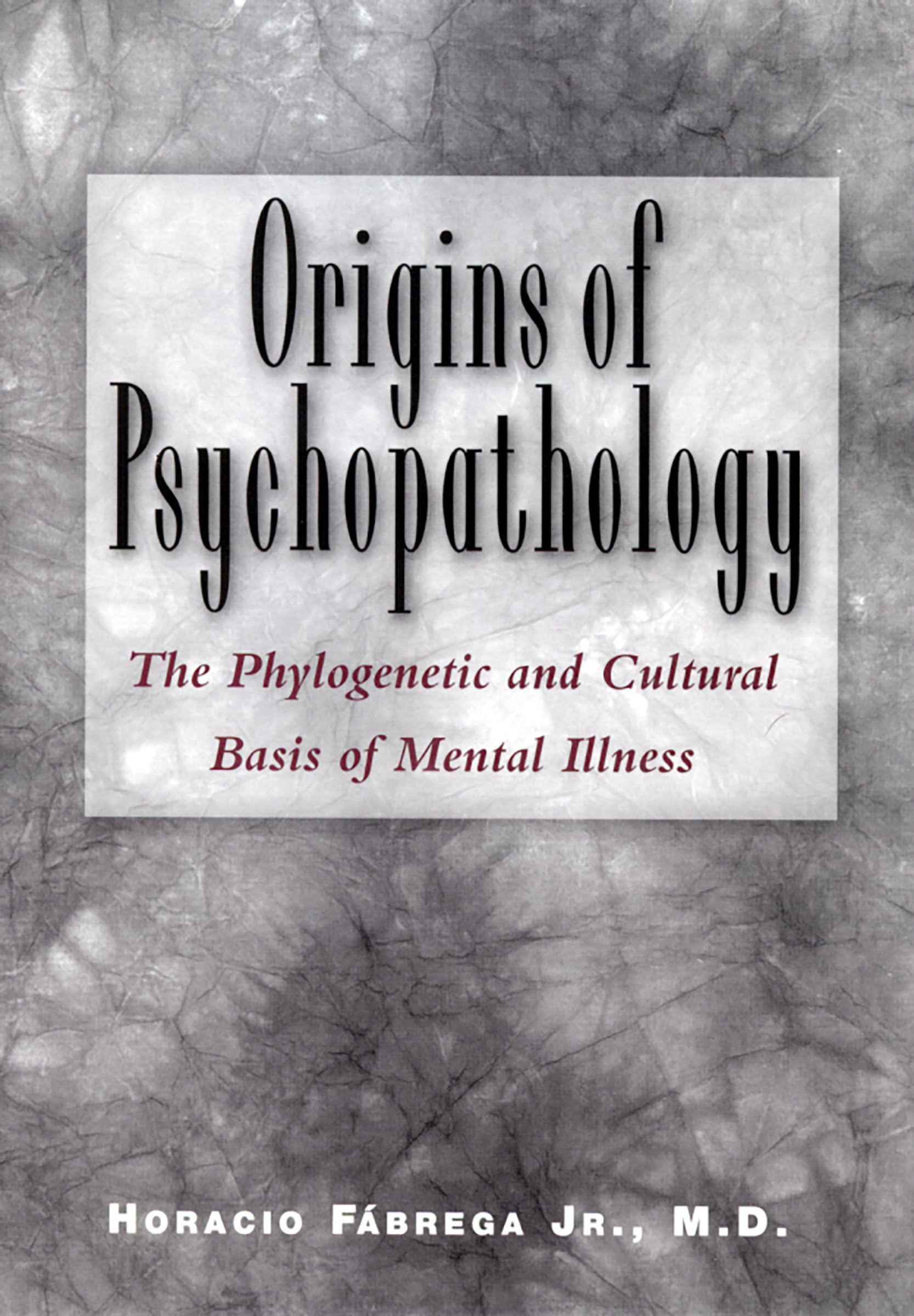 Origins Of Psychopathology: The Phylogenetic And Cultural Basis Of Mental Illness,Used