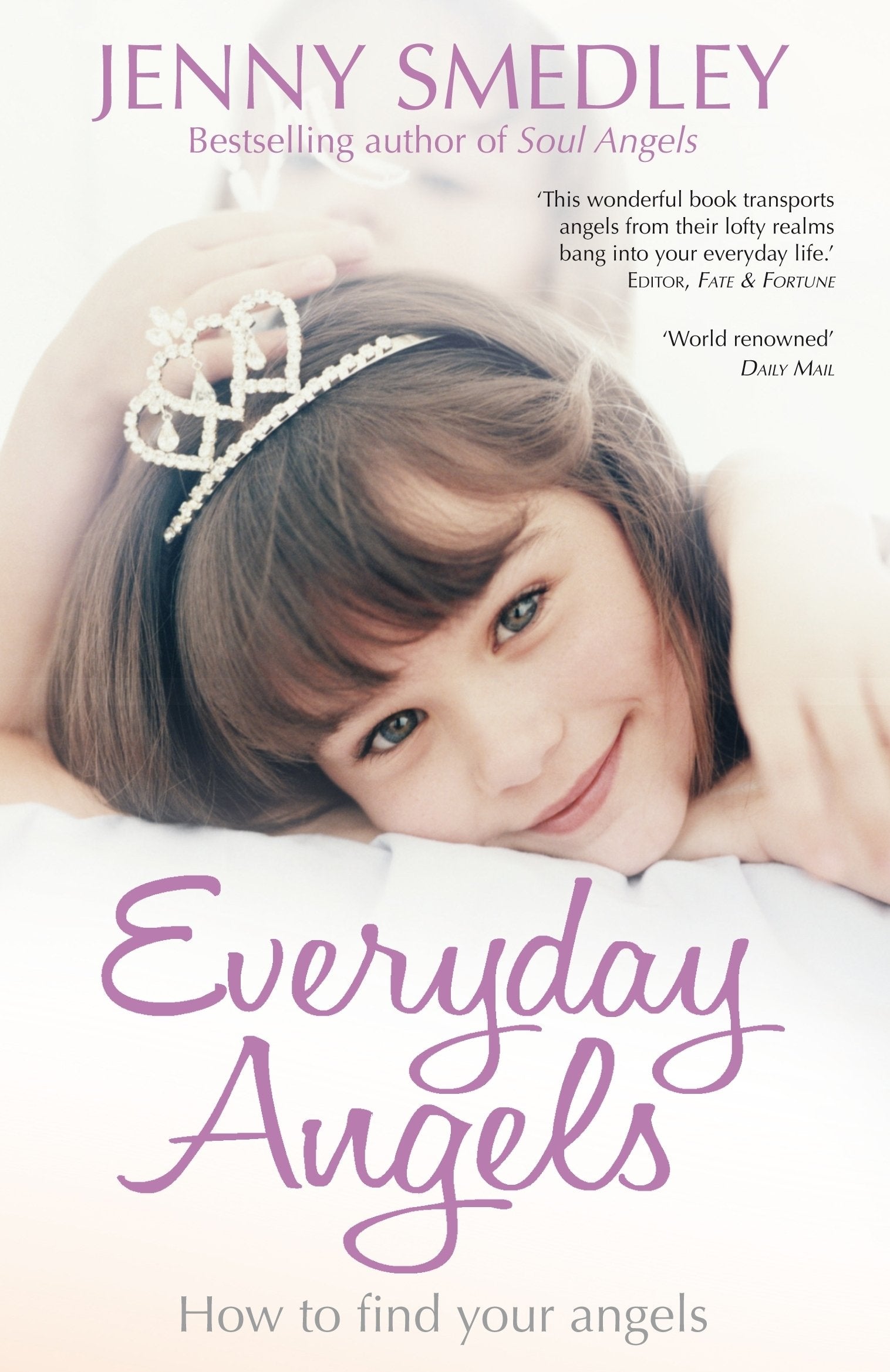 Everyday Angels: Everyone Has an Angel to Help Them,Used