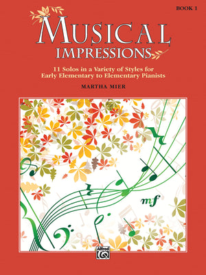 Musical Impressions, Bk 1: 11 Solos in a Variety of Styles for Early Elementary to Elementary Pianists,Used