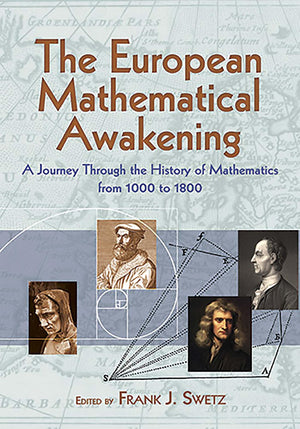The European Mathematical Awakening: A Journey Through the History of Mathematics from 1000 to 1800 (Dover Books on Mathematics),Used