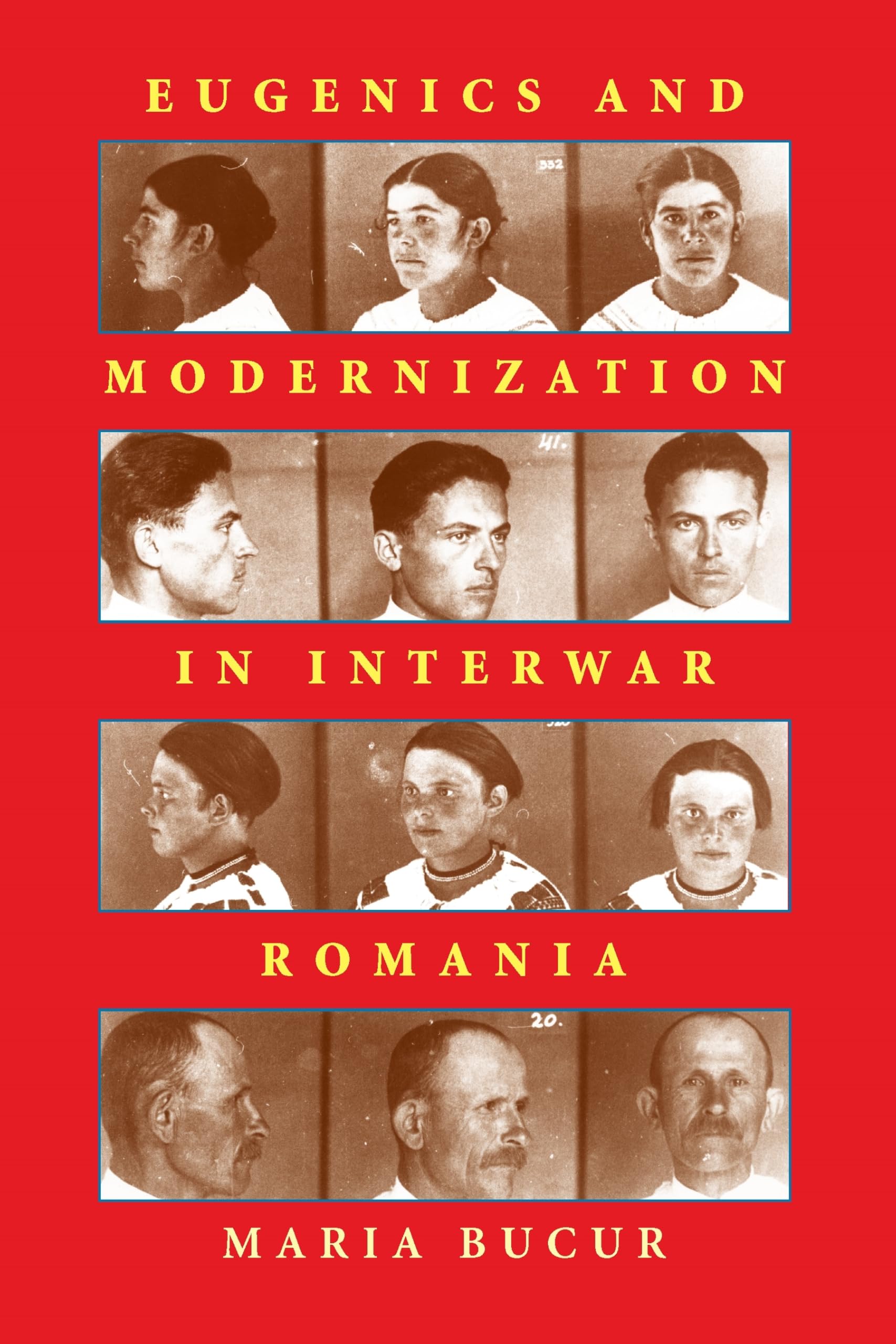 Eugenics and Modernization in Interwar Romania (Russian and East European Studies, 233),Used