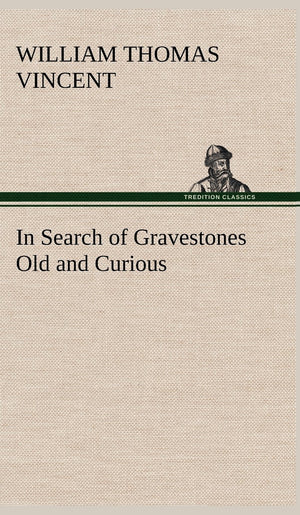 In Search of Gravestones Old and Curious,Used