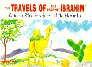 The Travels of the Prophet Ibrahim (Quran Stories for Little Hearts),Used