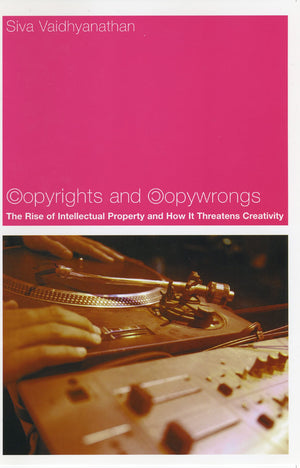 Copyrights and Copywrongs: The Rise of Intellectual Property and How it Threatens Creativity,Used