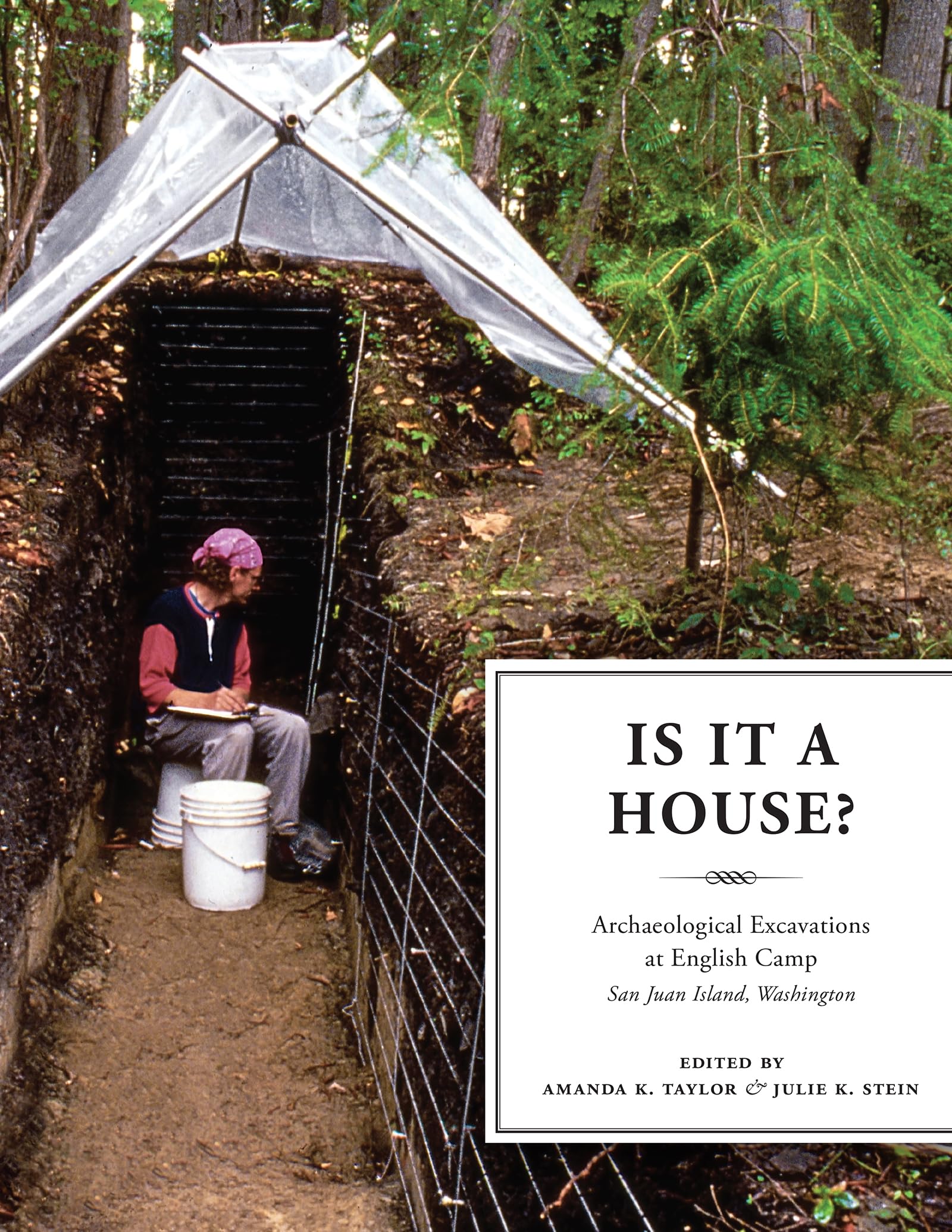Is It A House?: Archaeological Excavations At English Camp, San Juan Island, Washington (Burke Museum Of Natural History And Cul,New