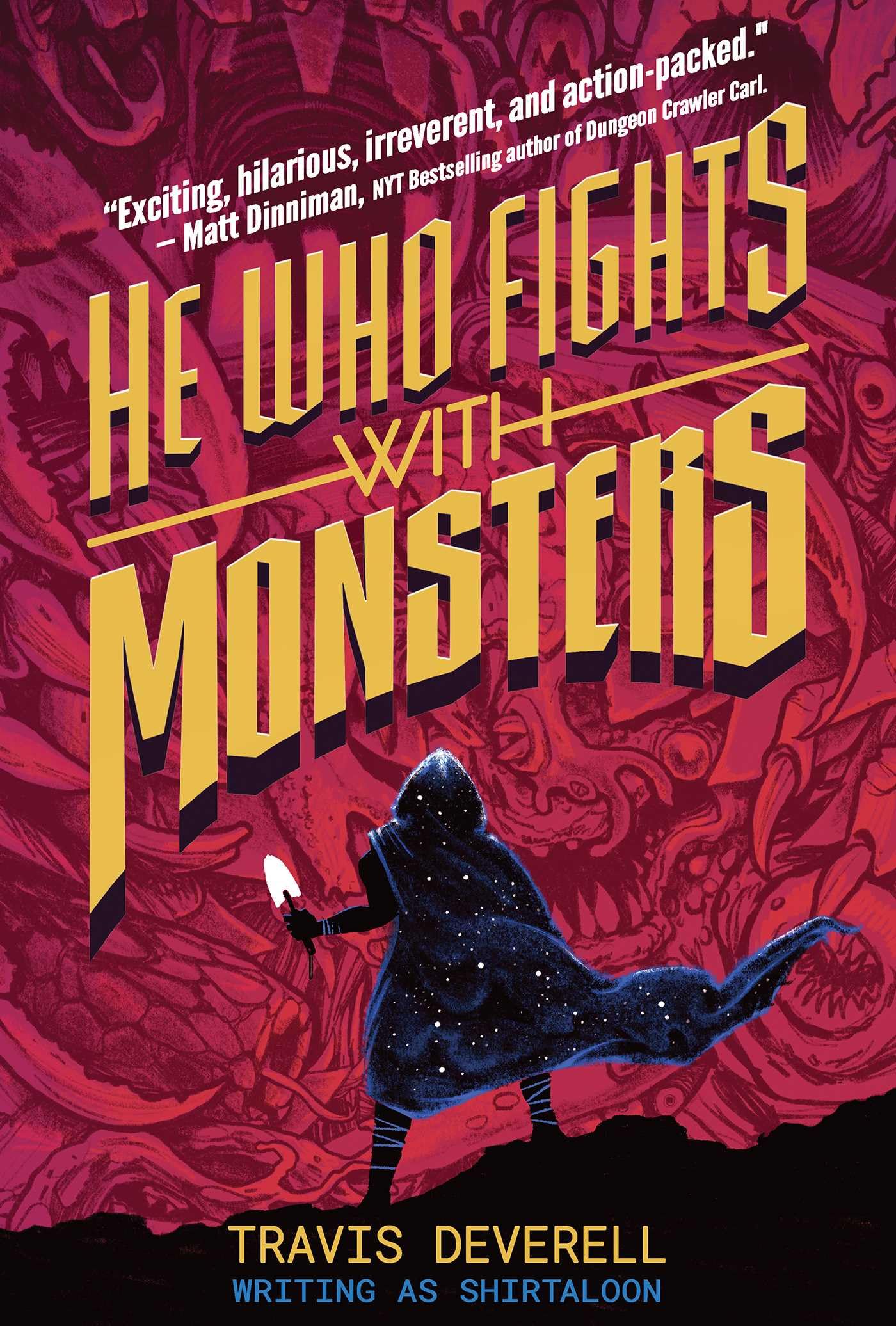 He Who Fights With Monsters, Book 1: Outworlder