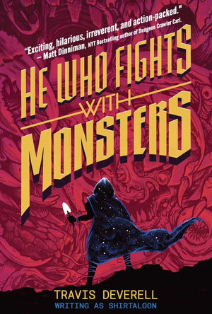 He Who Fights With Monsters, Book 1: Outworlder
