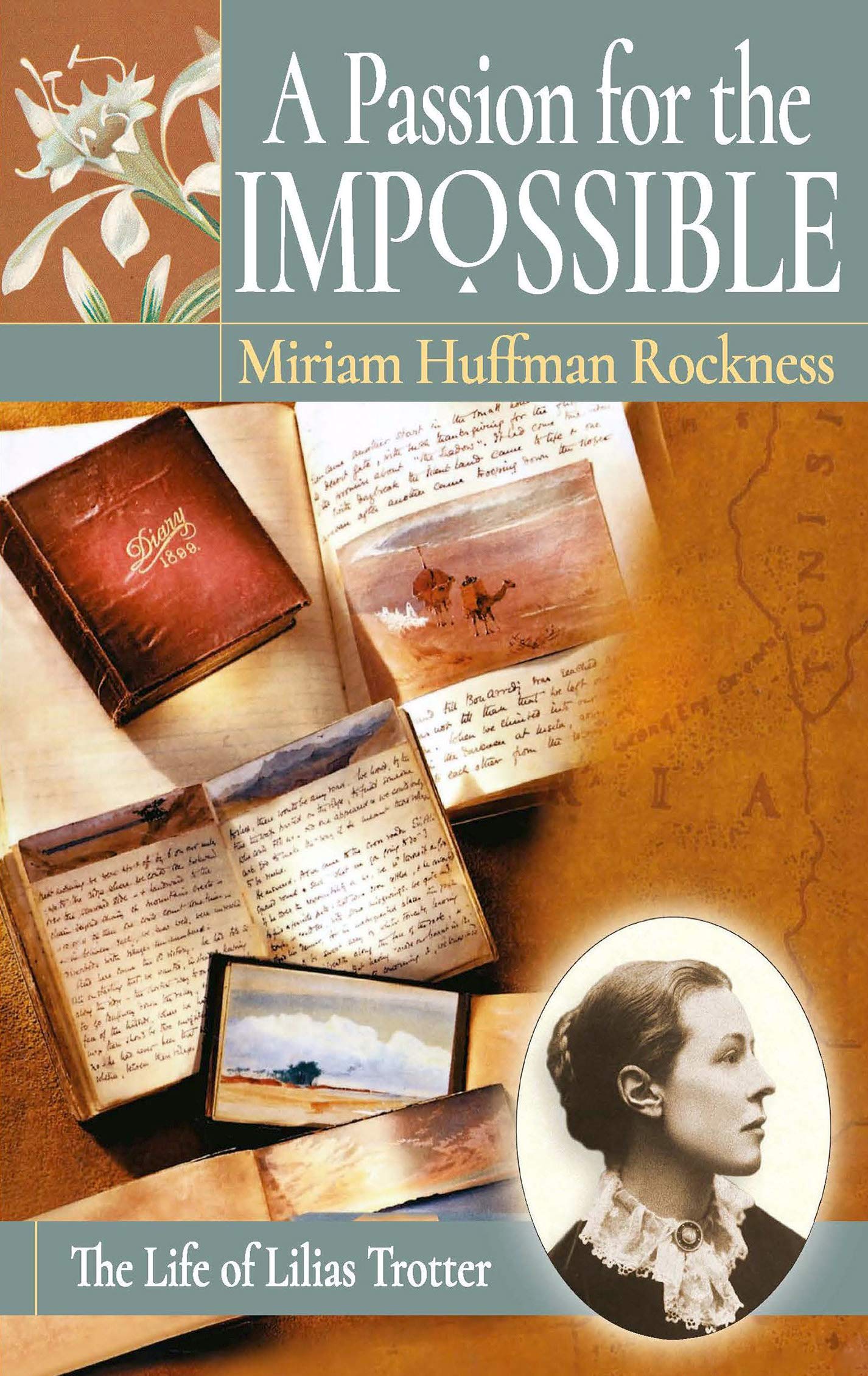 A Passion for the Impossible: The Life of Lilias Trotter,Used