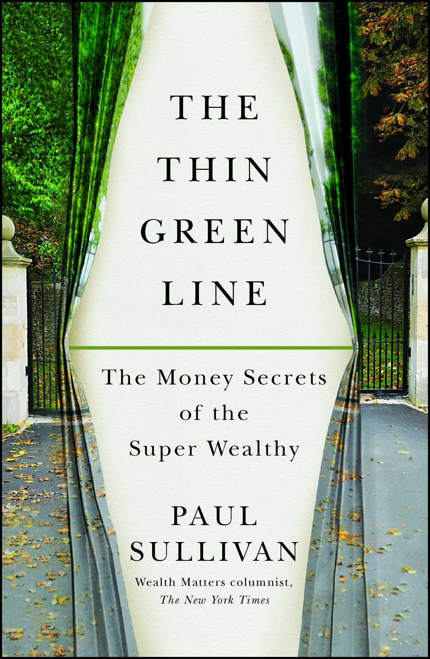 The Thin Green Line: The Money Secrets of the Super Wealthy,New