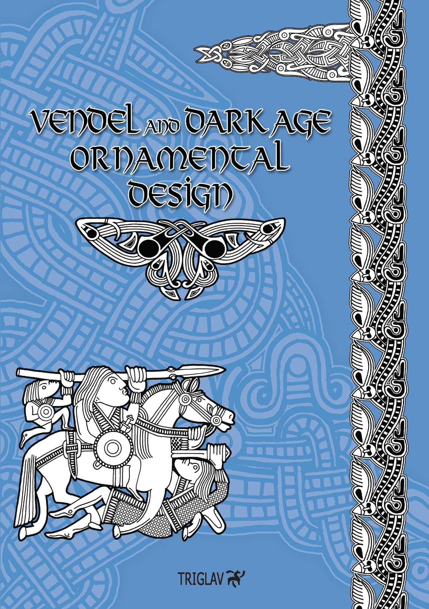 Vendel and Dark Age Ornamental Design,Used