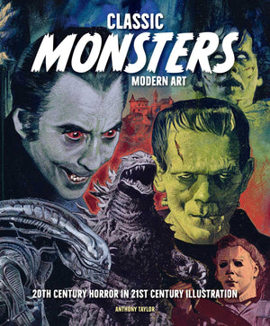 Classic Monsters, Modern Art: 20Th Century Horror In 21St Century Illustration