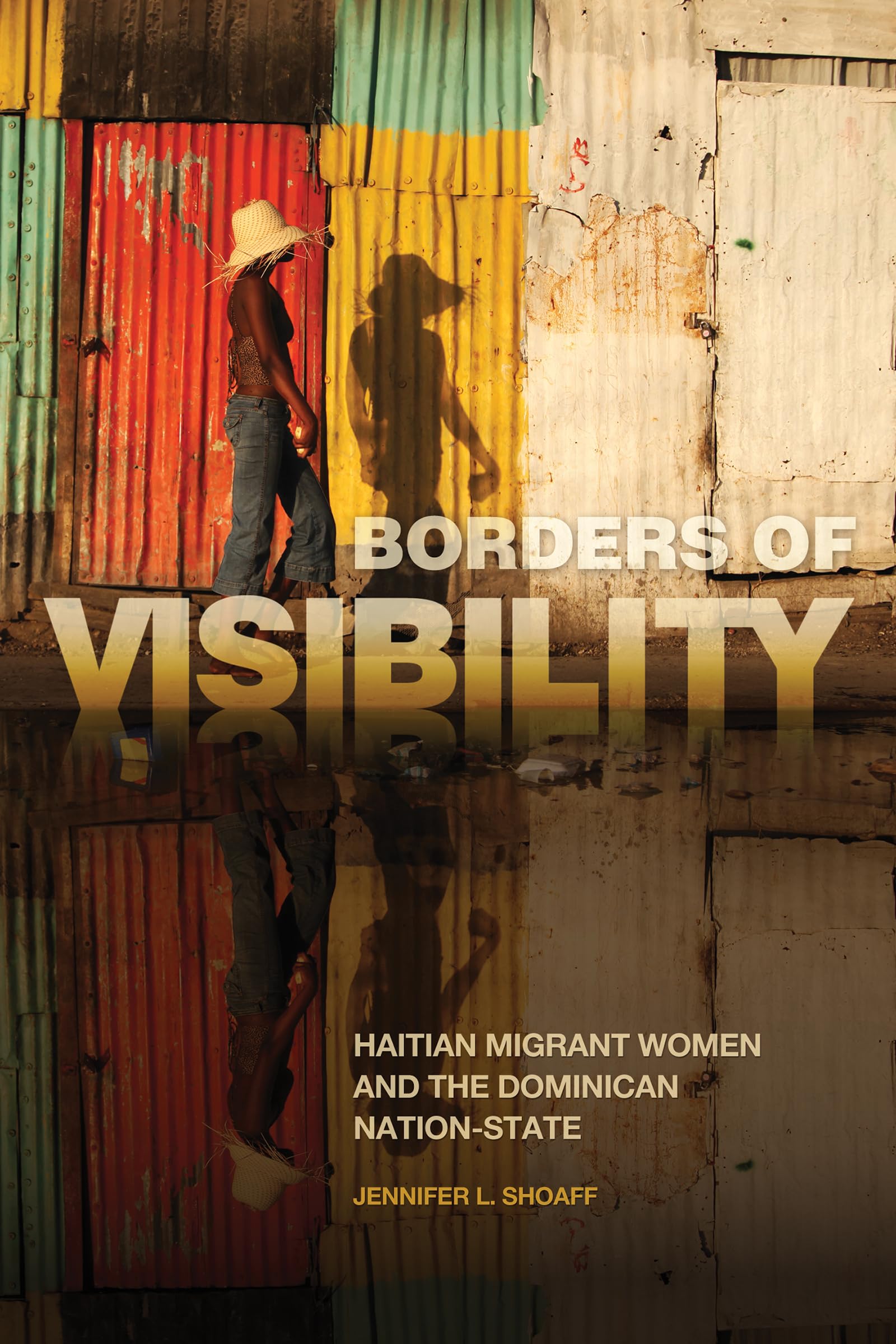 Borders Of Visibility: Haitian Migrant Women And The Dominican Nationstate,Used