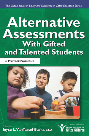 Alternative Assessments With Gifted And Talented Students: With Gifted And Talented Students (Critical Issues In Equity And Exce