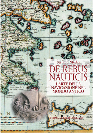 De Rebus Nauticis: L'arte della navigazione nel mondo antico (Studia Archaeologica, 132) (Italian Edition),Used
