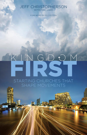Kingdom First: Starting Churches that Shape Movements,Used