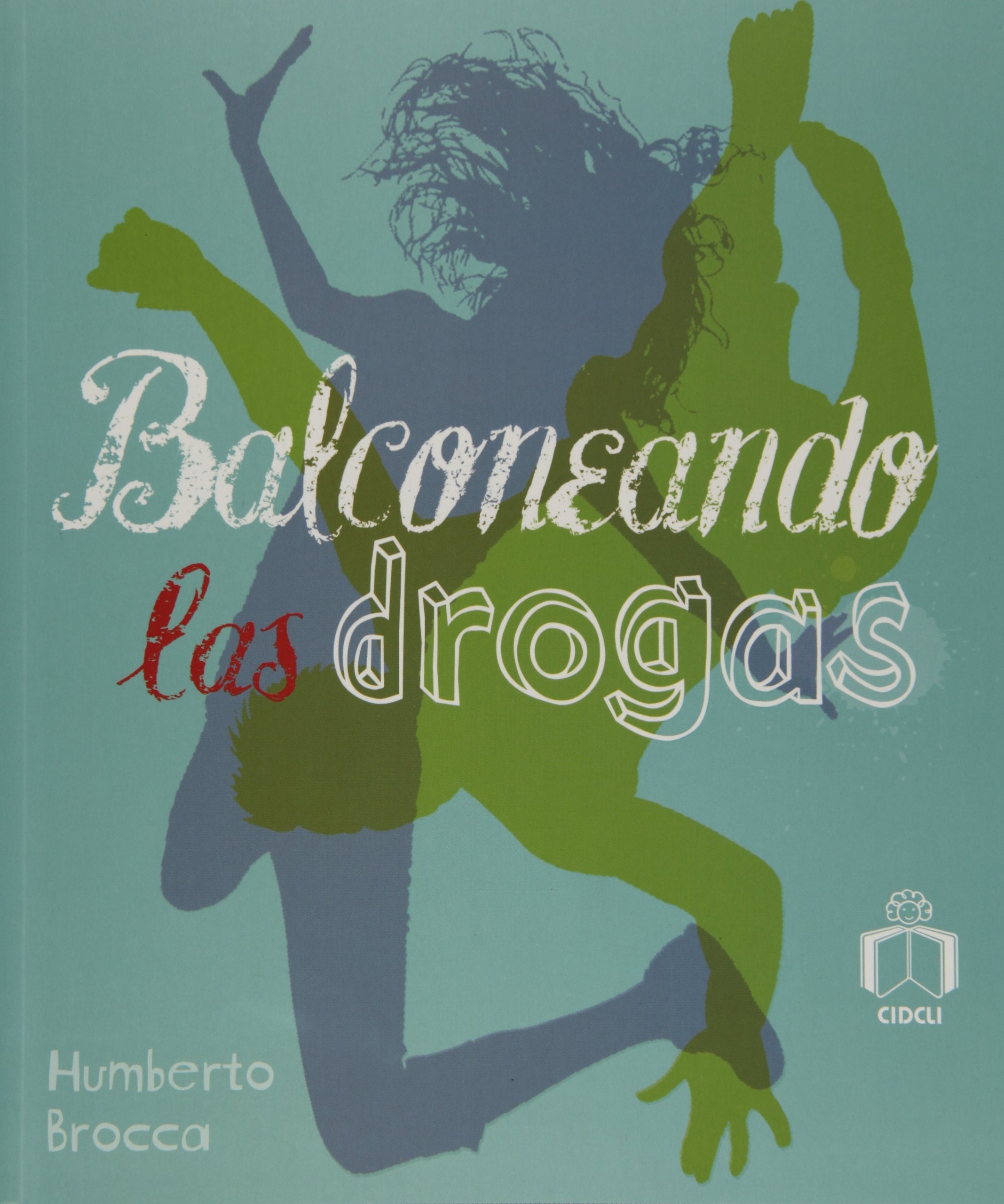 Balconeando las drogas (La Brujula) (Spanish Edition),Used