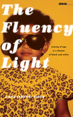 The Fluency of Light: Coming of Age in a Theater of Black and White (Sightline Books),Used