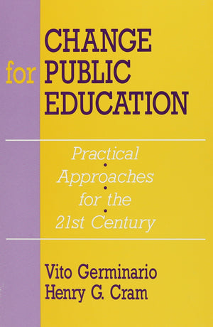 Change for Public Education: Practical Approaches for the 21st Century,Used