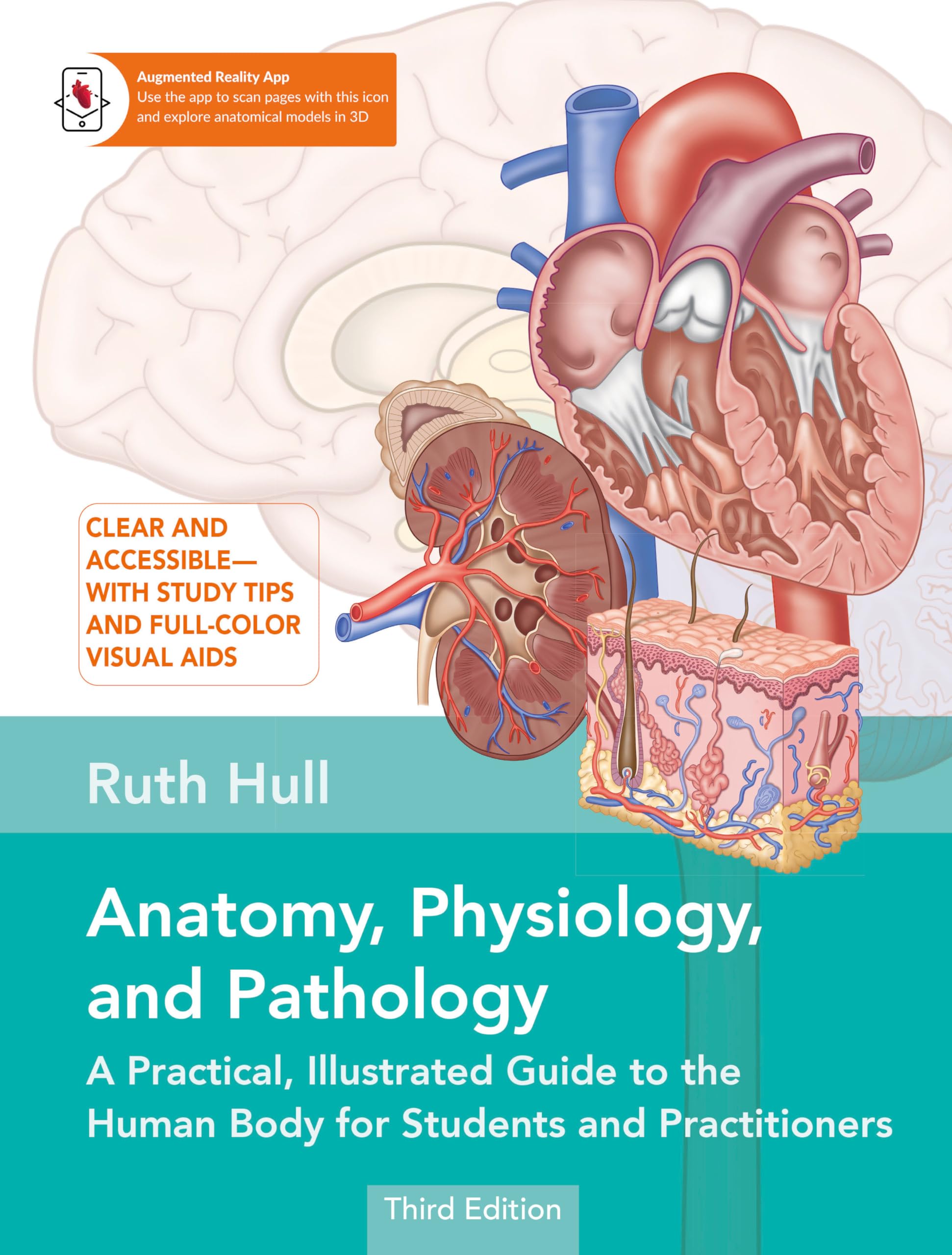 Anatomy, Physiology, And Pathology, Third Edition: A Practical, Illustrated Guide To The Human Body For Students And Practitione